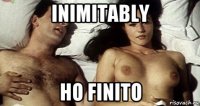 inimitably ho finito