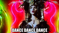  dance dance dance