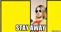  stay away
