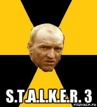  s.t.a.l.k.e.r. 3