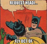 request headi... fly dct df