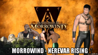  ♂ morrowind - nerevar rising♂