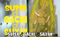  super ♂ gachi ♂ saiyan