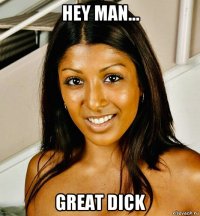 hey man... great dick