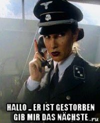  hallo .. er ist gestorben gib mir das nächste