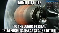 aand lift off to the lunar orbital platform-gateway space station
