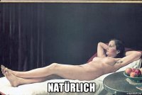 natürlich