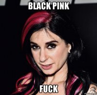 black pink fuck
