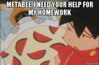 metabee, i need your help for my homework 