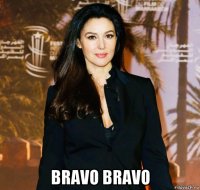  bravo bravo