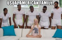 usual american family... 