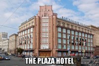  the plaza hotel