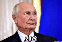  2022