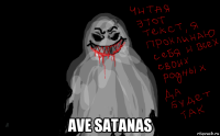  ave satanas