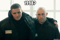 1998? 