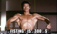  ♂fisting♂is♂300♂$♂