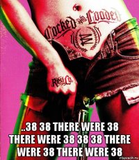  ..38 38 there were 38 there were 38 38 38 there were 38 there were 38
