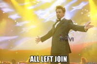 all left join