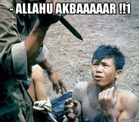 - allahu akbaaaaar !!1 