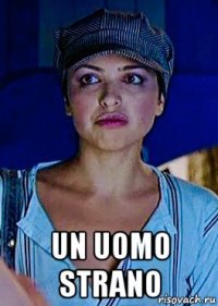  un uomo strano
