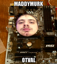 maddymurk otval