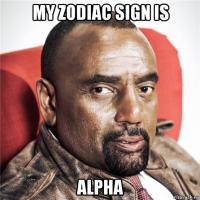my zodiac sign is alpha