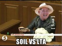  soil vs lta