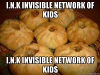 i.n.k invisible network of kids i.n.k invisible network of kids