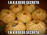 i.n.k a rede secreta i.n.k a rede secreta