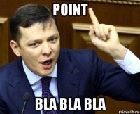 point bla bla bla