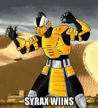  syrax wiins