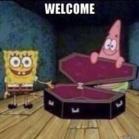 welcome 