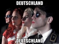 deutschland deutschland