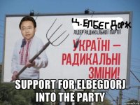  support for elbegdorj into the party
