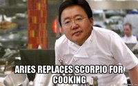  aries replaces scorpio for cooking