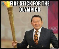 fire stick for the olympics 