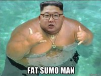  fat sumo man