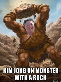  kim jong un monster with a rock