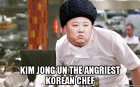  kim jong un the angriest korean chef