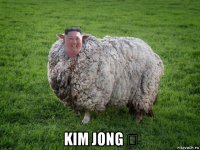  kim jong ♈