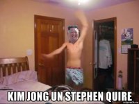  kim jong un stephen quire