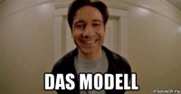  das modell