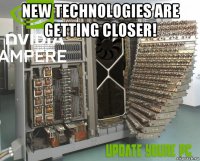 new technologies are getting closer! 
