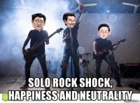  solo rock shock, happiness and neutrality