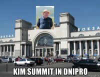  kim summit in dnipro