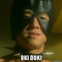  oki doki