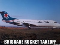  brisbane rocket takeoff
