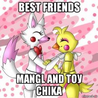 best friends mangl and toу chikа