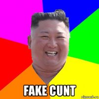  fake cunt