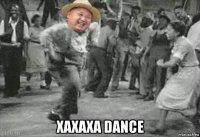  xaxaxa dance